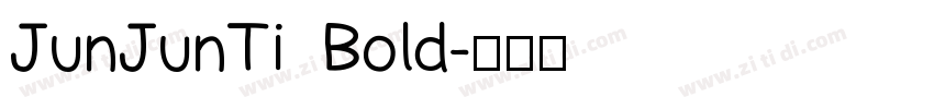 JunJunTi Bold字体转换